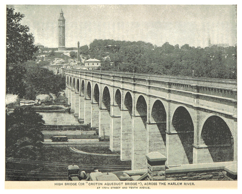 High Bridge, or, "Croton Aqueduct Bridge" in New York City across the Harlem River (at 175th Street and Tenth Avenue).